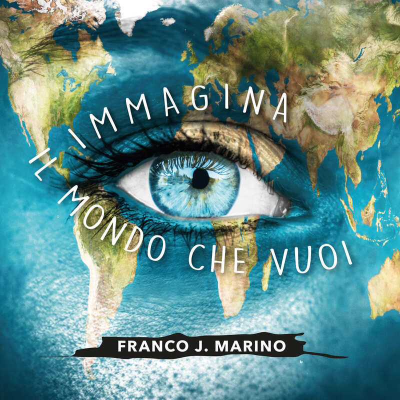 franco-j.-marino--album-e-tour---immagini-Cover_Immagina_il_mondo_che_vuoi_(2).jpg