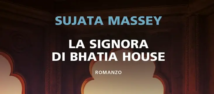Libro thriller La signora di Bhatia House: il peso della verità secondo Sujata Massey