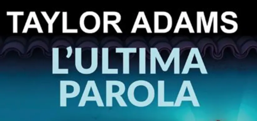 Libro thriller L’ultima parola: Taylor Adams e l’incubo di una recensione negativa