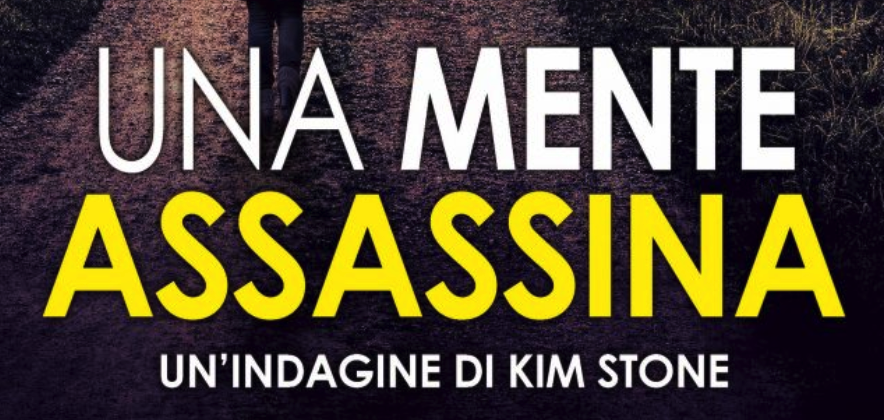 Libro thriller Una mente assassina: la nuova avventura della detective Kim Stone