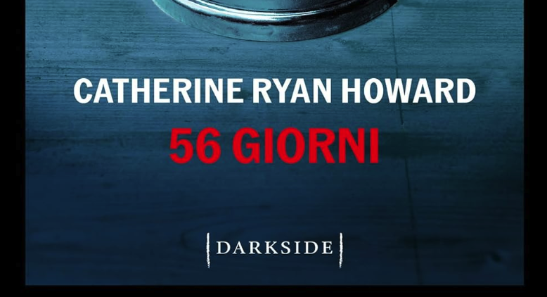 Libro thriller 56 giorni: la psicologia claustrofobica di Catherine Ryan Howard