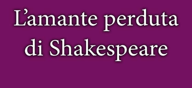 Libro thriller L'amante perduta di Shakespeare: il nuovo romanzo di Felicia Kingsley