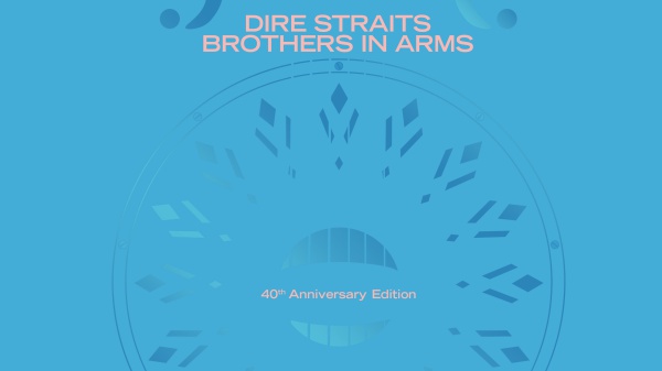 Esce Brothers In Arms (40th Anniversary Edition) dei Dire Straits