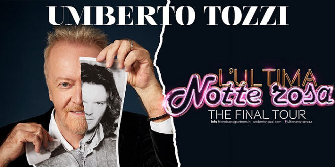 Umberto Tozzi L'ultima Notte Rosa - The Final Tour, 12 nuove date: info biglietti