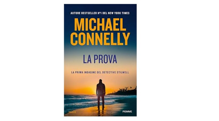 La Prova: in uscita nelle librerie il nuovo thriller di Michael Connelly