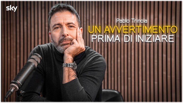 Un avvertimento prima di iniziare di Pablo Trincia: il nuovo videopodcast di cronaca italiana