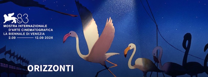 Festival di Venezia 2026, Orizzonti: tutti i film in concorso con trama e cast
